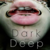 The Dark and The Deep