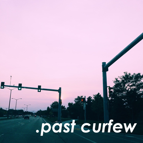 .past curfew