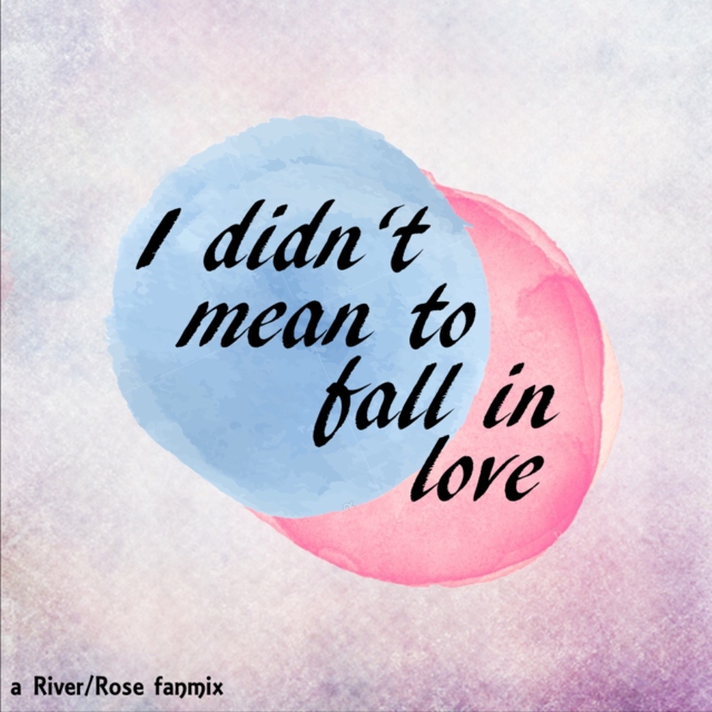 i didn't mean to fall in love
