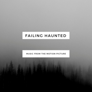 Failing Haunted