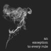 an exception to every rule