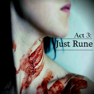 Act Three - Just Rune