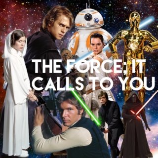 the Force; it calls to you