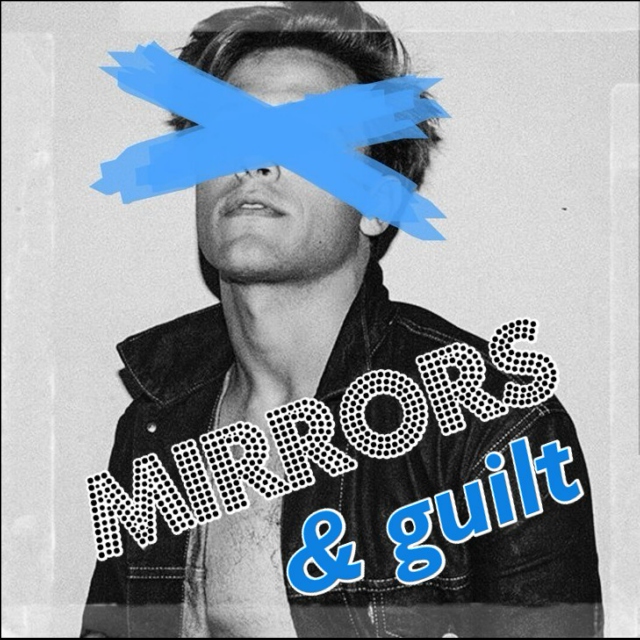 mirrors & guilt | warrior pt.2