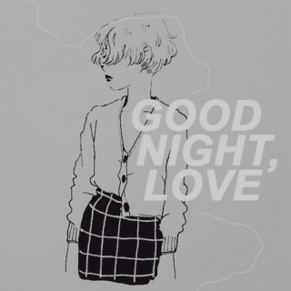 good night, love