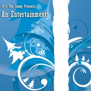 An Entertainment! - The Jimmy's Christmas Mix 2010