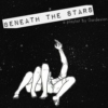 ･ﾟ*:✧ beneath the stars *:･ﾟ✧:･ﾟ*