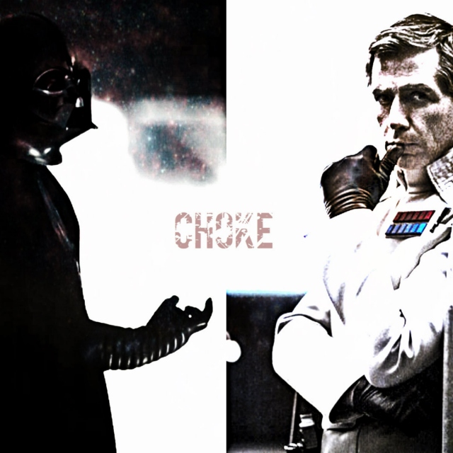 Vader+Krennic | Choke