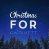 Christmas FOR GWINNETT