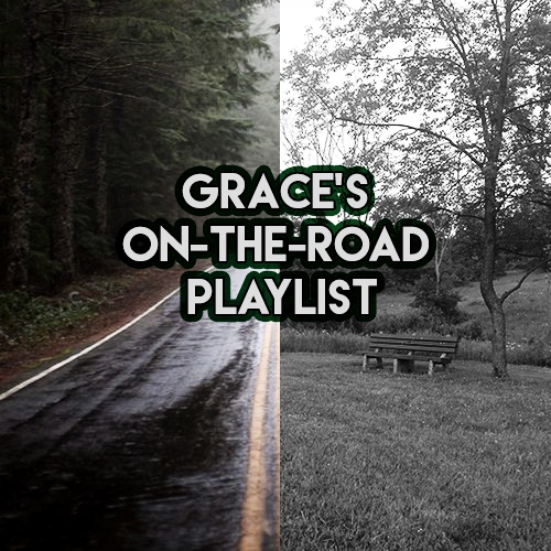 Grace's On-The-Road Playlist