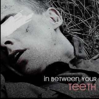 in between your Teeth