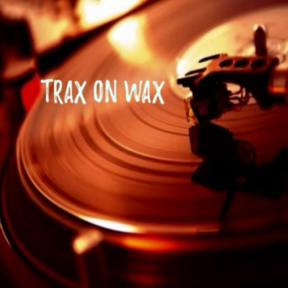 Trax On Wax