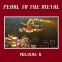 Pedal To The Metal [Volume 5]