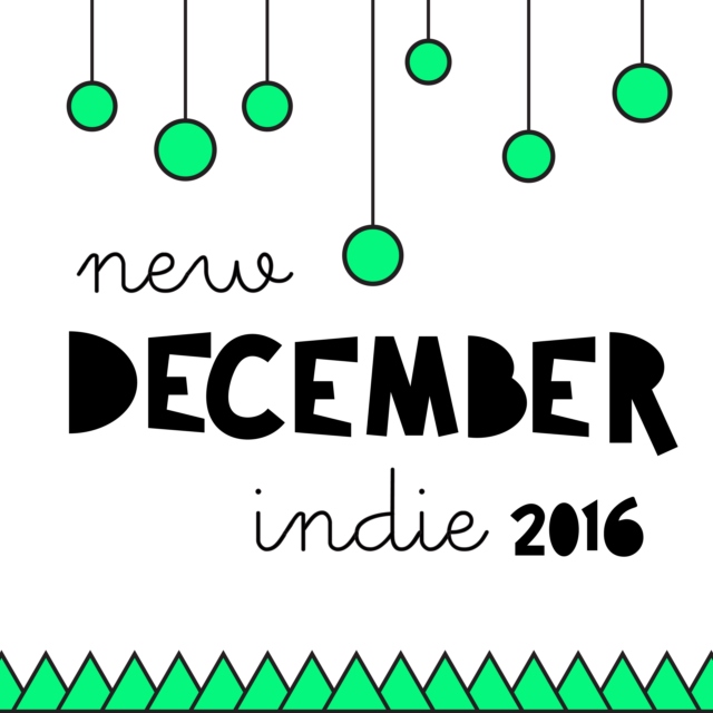 New Indie: December 2016