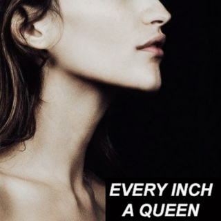 every inch a queen