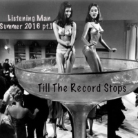 Till The Record Stops - Summer 2016 Pt.1