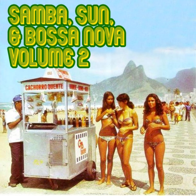 Samba, Sun, and Bossa Nova, Volume 2