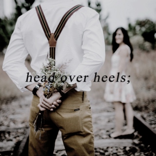 Head Over Heels;