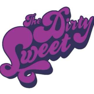 The Dirty Sweet (It Seems Like You're Ready)