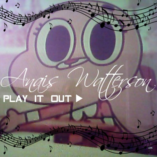 Anais Watterson - Play It Out ►