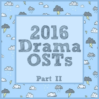 2016 Drama OSTs: Part II