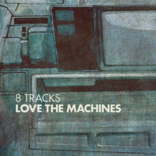 Love The Machines