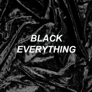 black everything (throwback)