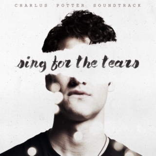 SING FOR THE TEARS - Charlus Potter 