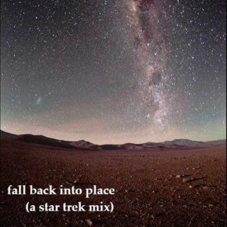 fall back into place (a star trek mix)