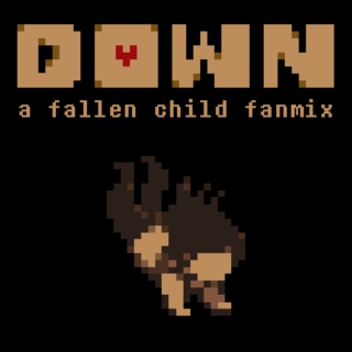 down: a fallen child fanmix