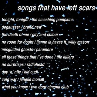 songs that have left scars