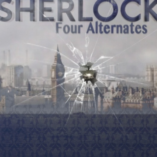 Sherlock: Four Alternates