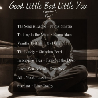 Good Little Bad Little You: Chapter 6 (part 1)