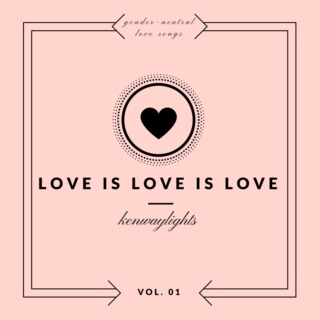 Love is Love is Love — Vol. 01