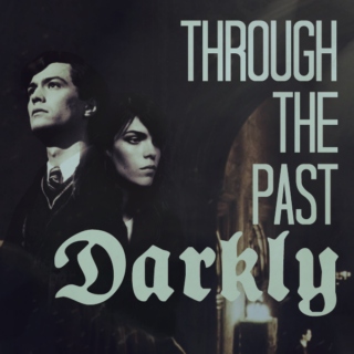 Through the Past, Darkly 
