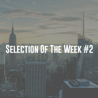 Selection Of The Week #2