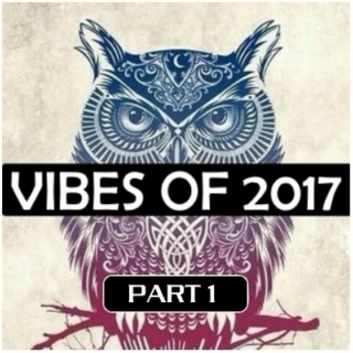 VIBES of 2017 -- part #1
