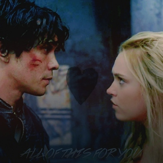 all of this for you || Bellamy&Clarke Fanmix