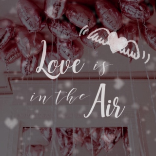 Love Is In the Air
