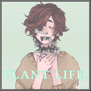 plant life.