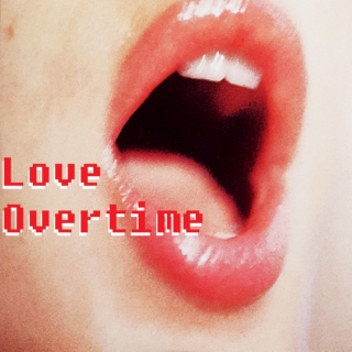 Love Overtime