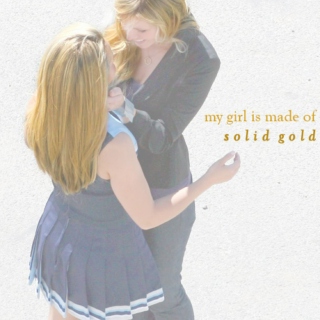 my girl is made of solid gold
