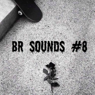 BR SOUNDS #8