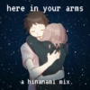 here in your arms