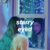 starry eyed