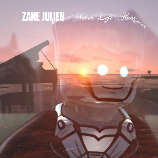 Zane Julien - Never Left Alone
