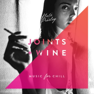 Joints+Wine [Music for Chill]