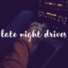 Late Night Drives