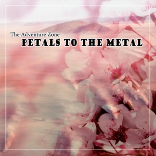 Petals To The Metal