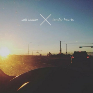 soft bodies, tender hearts